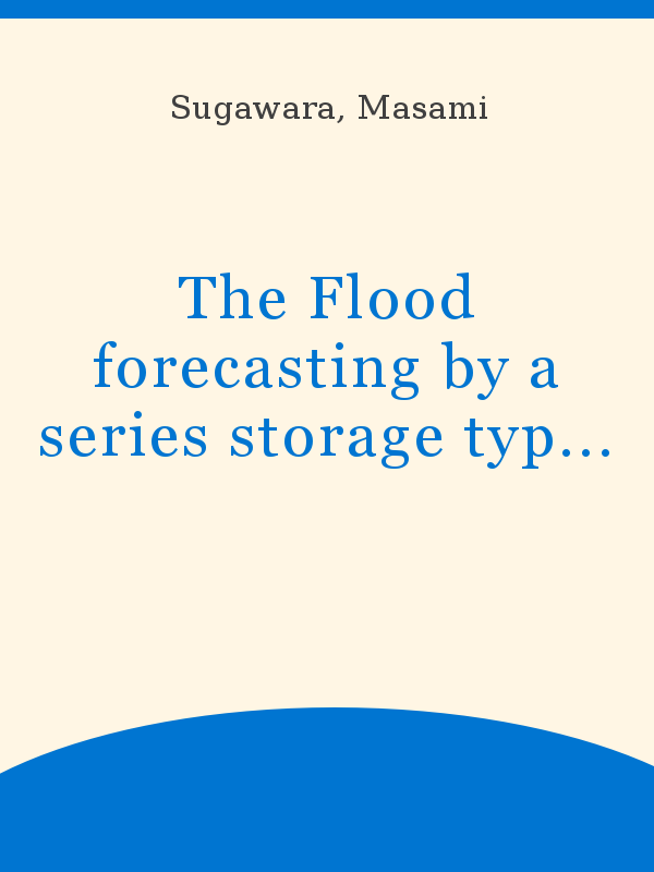 The Flood forecasting by a series storage type model